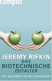 Produkt-Bild: Das biotechnische Zeitalter: Die Gesch&auml;fte mit der Gentechnik