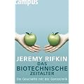 Das biotechnische Zeitalter: Die Gesch�fte mit der Gentechnik