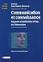Communication et connaissance : Supports et m�diations � l'�ge de l'information