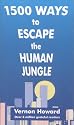 1500 Ways to Escape the Human Jungle