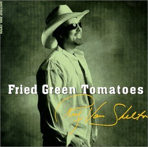 Ricky Van Shelton - Fried Green Tomatoes - Zortam Music