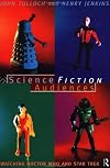 Science Fiction Audiences: Watching Star Trek and Doctor Who (Popular Fiction Series)