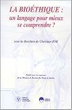 La bio�thique : Un langage pour mieux se comprendre ?