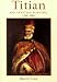 Titian and Venetian Painting, 1450-1590 by Bruce Cole