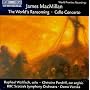 MacMillan, James: World's Ransoming/Cello Concerto