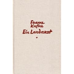 Historisch-Kritische Ausgabe s�mtlicher Handschriften, Drucke und Typoskripte. Faksimile-Edition: Ein Landarzt. Franz Kafka-Ausgabe: Kleine Erz�hlungen: 2 Hefte.