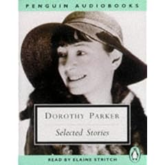 Dorothy Parker : Selected Stories (Big Blonde, Too Bad, Song of Shirt, Mr. Durant, Diary of a New York Lady, Standard of Living, The Garter)