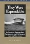 They Were Expendable (Bluejacket Books)