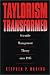 Taylorism Transformed