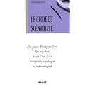 Le guide du sc�nariste : La force d'inspiration des mythes pour l'�criture cin�matographique et romanesque