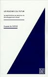 Les racines du futur : Le patrimoine au service du développement local