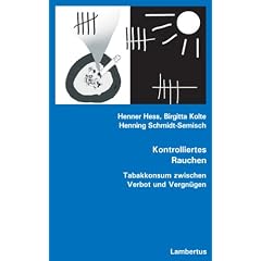 Kontrolliertes Rauchen: Tabakkonsum zwischen Verbot und Vergn�gen