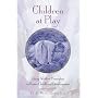 Children at Play: Using Waldorf Principles to Foster Childhood Development