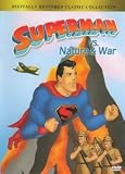  : Superman vs. Nature & War