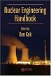 Nuclear Engineering Handbook (Mechanical and Aerospace Engineering Series)