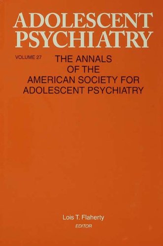 Adolescent Psychiatry, V. 27: Annals of the American Society for Adolescent Psychiatry