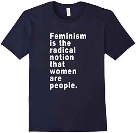 Men's Feminism is the radical notion that women are people t-shirt Large Navy