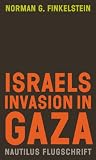 Israels Invasion in Gaza - Norman G. Finkelstein