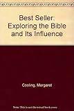 Best seller : exploring the Bible and its influence