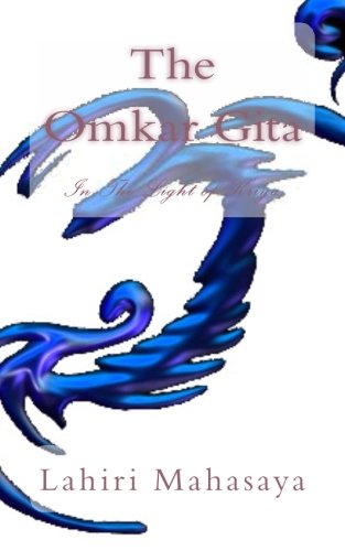 The Omkar Gita: In The Light of Kriya