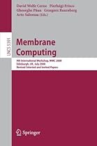 Membrane Computing: 9th International Workshop, WMC 2008, Edinburgh, UK, July 28-31, 2008, Revised Selected and Invited Papers (Lecture Notes in Computer Science)
