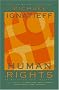 Human Rights as Politics and Idolatry Human Rights as Politics and Idolatry