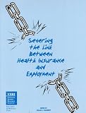 Severing the Link Between Health Insurance and Employment