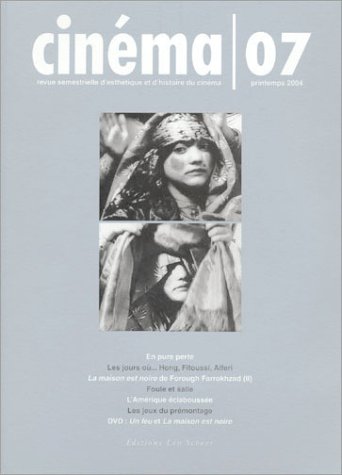 Cover image : Cinéma 07 : Printemps 2004 - DVD Forough Farrokhzad