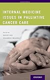Internal medicine issues in palliative cancer care