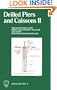 Drilled Piers and Caissons II: Construction Under Slurry/Nondestructive Integrity Evaluation/Load Testing/Geotechnical Behavior Under Load