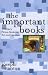 The Important Books: Children's Picture Books as Art and Literature