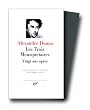 Dumas : Les Trois Mousquetaires - Vingt ans apr�s