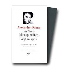 Dumas : Les Trois Mousquetaires - Vingt ans apr�s