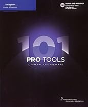 Pro Tools 101 Official Courseware [With DVD]