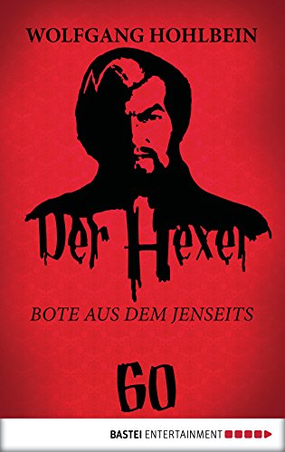 Der Hexer 60: Bote aus dem Jenseits. Roman (German Edition)