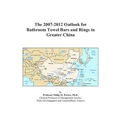 The 2007-2012 Outlook for Bathroom Towel Bars and Rings in Greater China (Paperback)