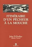 Itin�raire d'un p�cheur � la mouche
