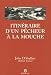 Itin�raire d'un p�cheur � la mouche
