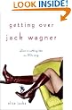 Getting Over Jack Wagner