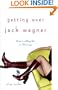 Getting Over Jack Wagner