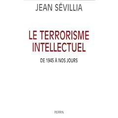 Le terrorisme intellectuel de 1945 � nos jours