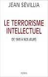 Le terrorisme intellectuel de 1945 � nos jours
