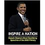 INSPIRE A NATION: Barack Obama's Electrifying Speeches Of the 2008 Democratic Primary (includes Democratic Convention speech)