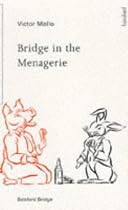 Bridge in the Menagerie: The Winning Ways of the Hideous Hog (A Batsford Bridge Book)