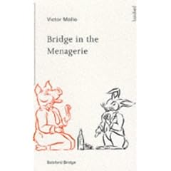Bridge in the Menagerie: The Winning Ways of the Hideous Hog (A Batsford Bridge Book)
