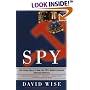 Spy: The Inside Story of How the FBI's Robert Hanssen Betrayed America