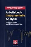 Produkt-Bild: Arbeitsbuch instrumentelle Analytik f&uuml;r Pharmazie- und Chemiestudenten