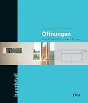 Öffnungen: Vom Entwurf bis zur Ausführung: Vom Entwurf zur Ausführung