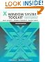 X Window System Toolkit, A Complete Programmer's Guide and Specification