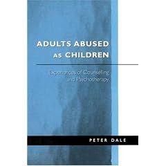 Adults Abused as Children: Experiences of Counselling and Psychotherapy